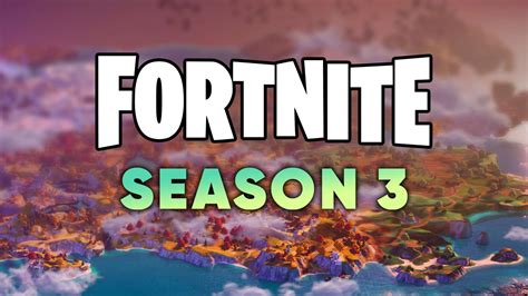 wann war season 3 in fortnite|The start and end dates for all Fortnite seasons